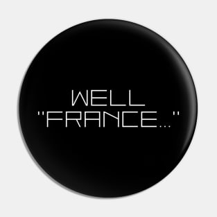 Well, France Pin