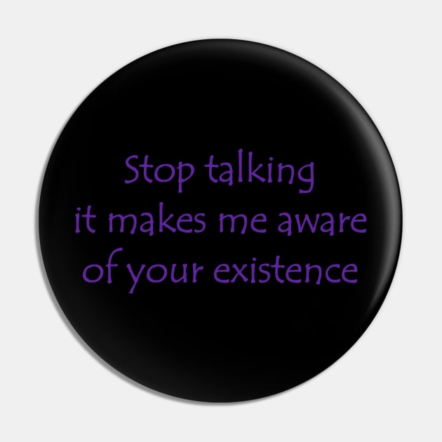 Stop talking Pin by Aridane