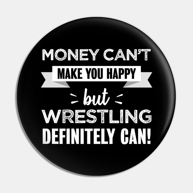 Wrestling makes you happy Funny Gift Pin by qwertydesigns