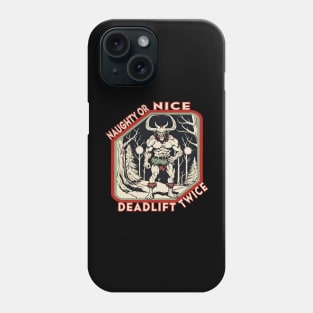 Krampus deadlift Phone Case