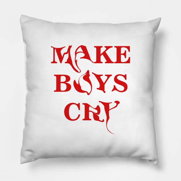 Red text make boys cry Pillow by Nyrrra