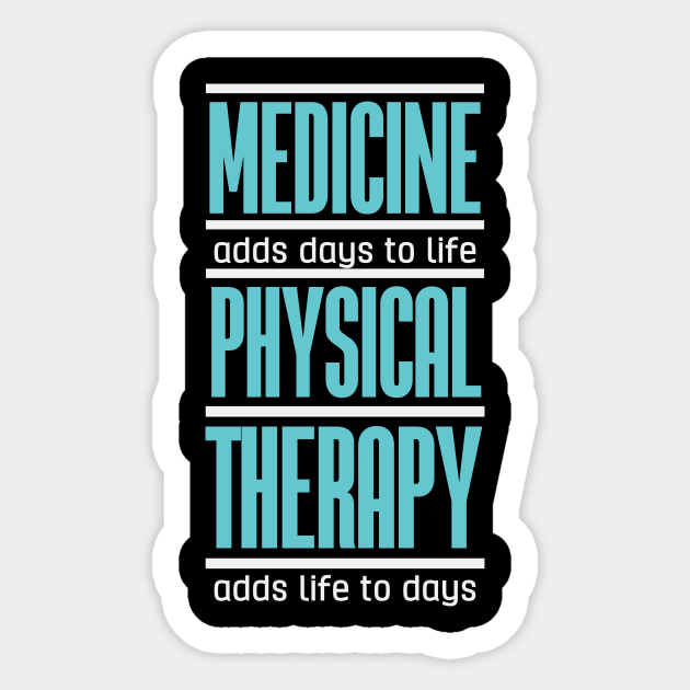 Physical Therapy Quote Medicine Therapist Physio Physiotherapist Sticker Teepublic