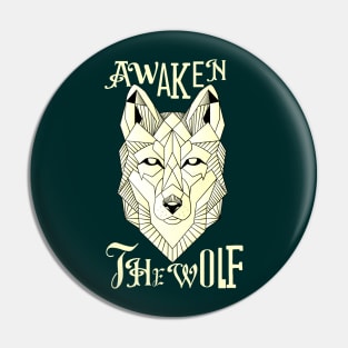 AWAKEN THE WOLF (White) Pin