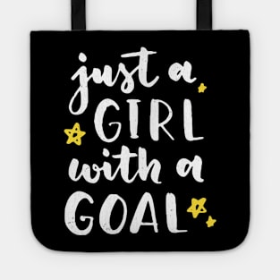 Just A Girl With A Goal Female Empowerment Tote