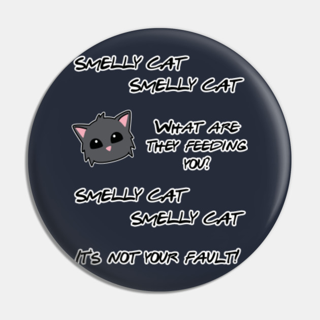 Smelly Cat Song Cat Pin Teepublic Au