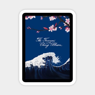 The Tsunami And The Cherry Blossom Magnet
