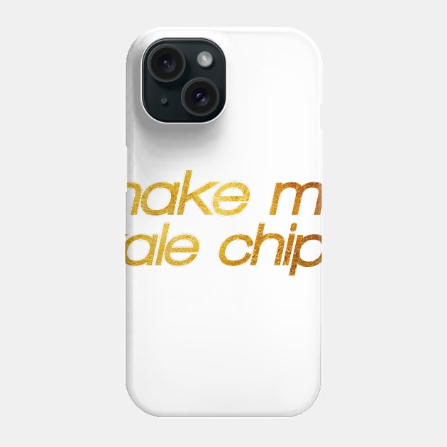 Make me kale chips! I'm hungry! Trendy foodie Phone Case by BitterBaubles