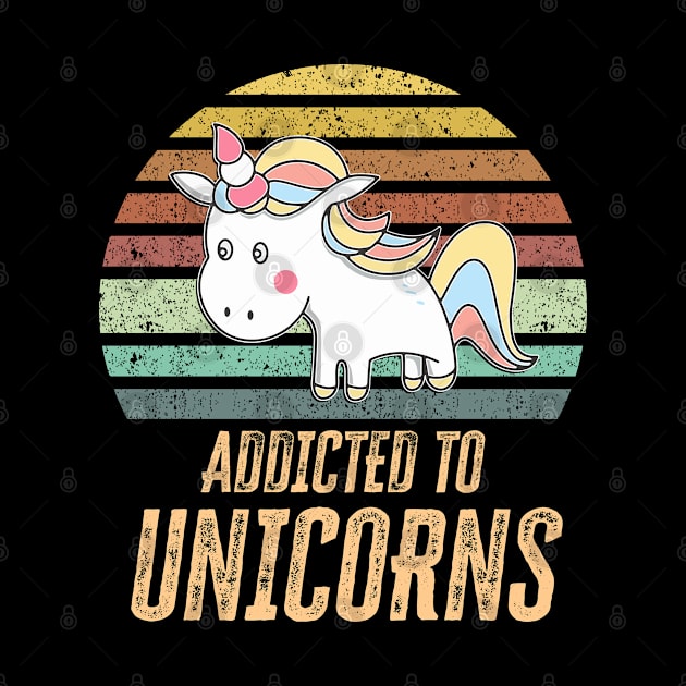 ✪ Addicted to Unicorns ✪ Awesome Cute Unicorn gift for kids, toddlers, and babies ✪ Retro Style by Naumovski