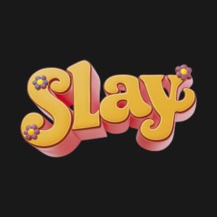 Graphic Slay Groovy Style Slaying Gift For Girl Funny Gay Man Vintage Retro Tee Another Day Another Slay T-Shirt