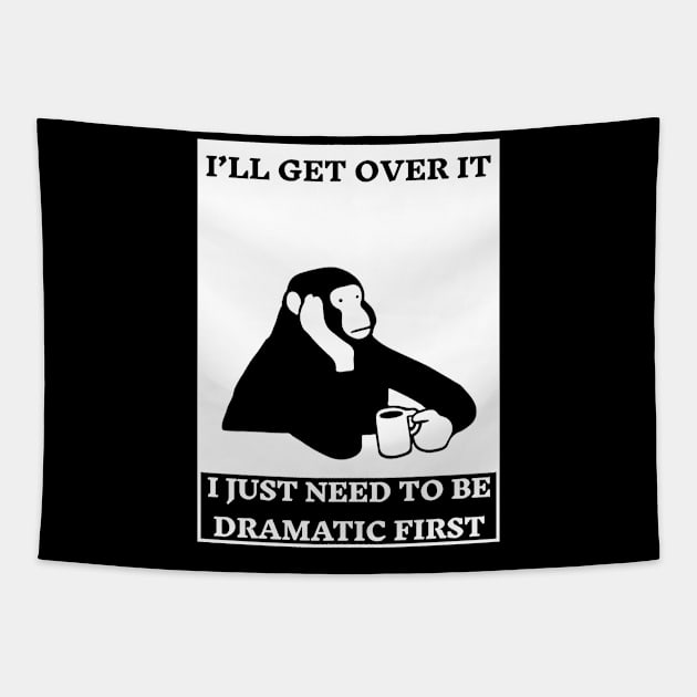 I Just Need To Be Dramatic  a monkey with coffee Tapestry by Inkonic lines