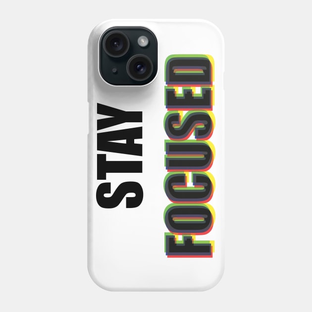 Stay focused - inspirational Phone Case by Vane22april