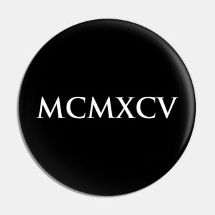 1995 MCMXCVI (Roman Numeral) Pin