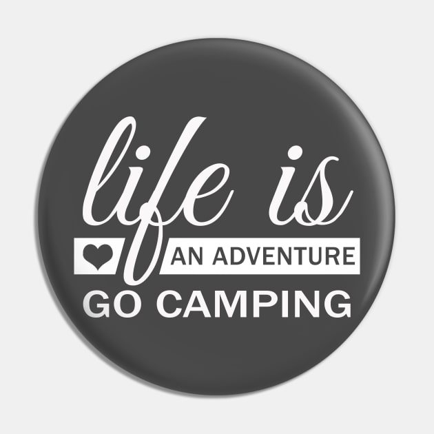 Life Is An Adventure Go Camping Pin by Korry