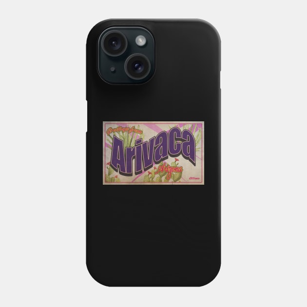 Greetings from Arivaca, Arizona Phone Case by Nuttshaw Studios