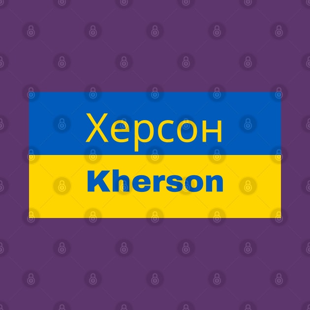 Kherson City in Ukrainian Flag by aybe7elf