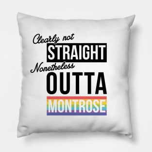 (Clearly Not) Straight (Nonetheless) Outta Montrose - Houston Pride Pillow