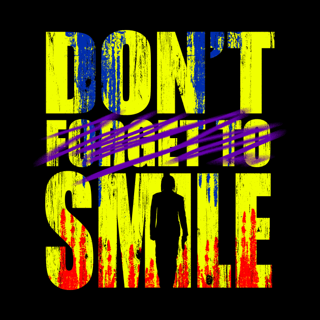 Don't forgr to smile! by TheGraphicGuru