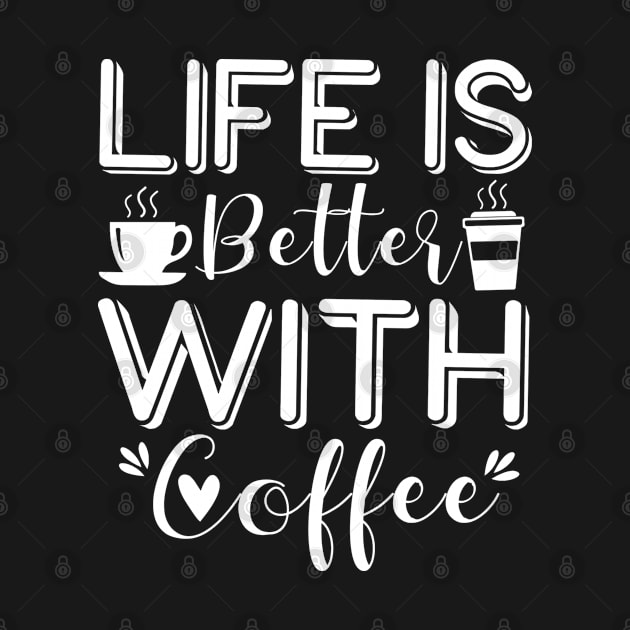 Coffee lover life is better with coffee by G-DesignerXxX