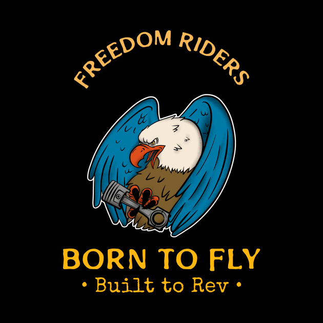 Freedom Riders born to fly built to Rev by Global Gear