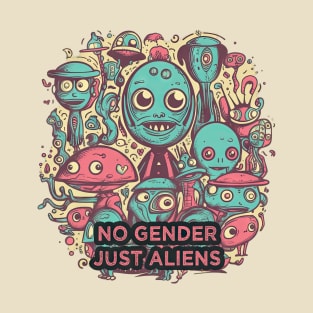 No Gender Just Aliens T-Shirt