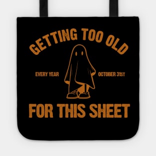 Too Old For This Sheet Tote