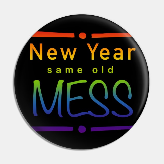 New year, same old mess (R) Pin by Shyflyer