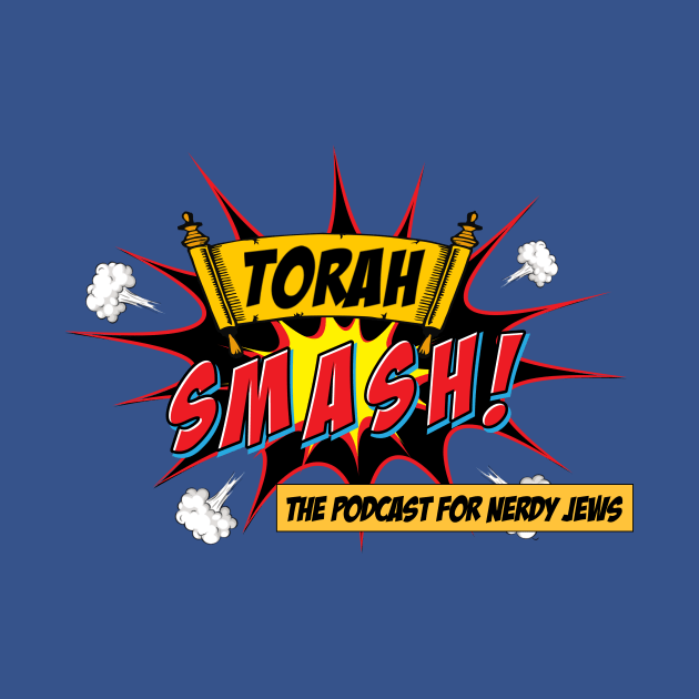 The Podcast for Nerdy Jews by Torah Smash