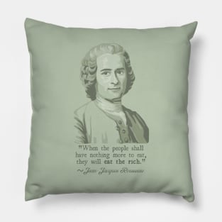 Jean-Jacques Rousseau Portrait and Quote About The Rich Pillow