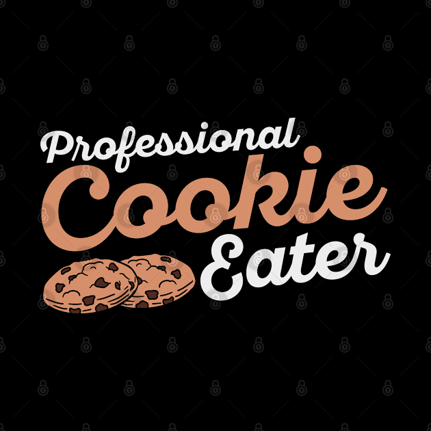 Cookie Eater Baker Baking Chocolate Cookies Lover by Tom´s TeeStore