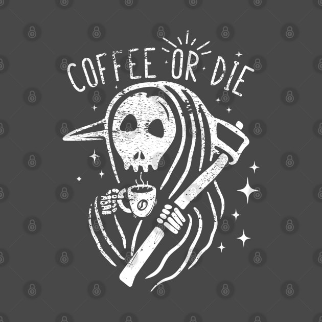 Coffee or die by TRND 