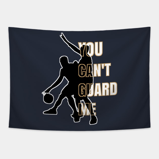 You Can't Guard Me Tapestry by Hoopers Heat