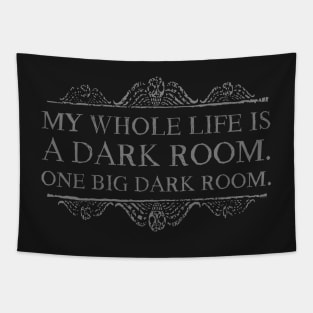 One big dark room. Tapestry