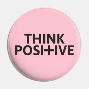 think positive Pin