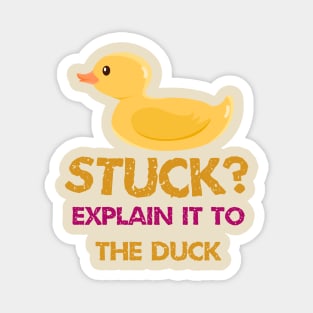 Stuck explain it to the duck Magnet