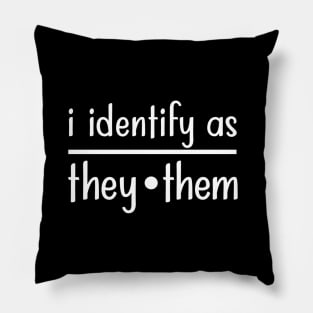 I Identify as They Them Pillow