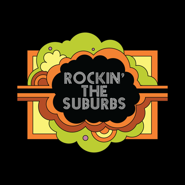 Rockin' the Suburbs, Suburb T-Shirts by DangWaffle