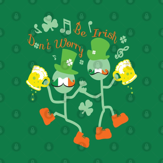 Don't worry Be Irish by CindyS