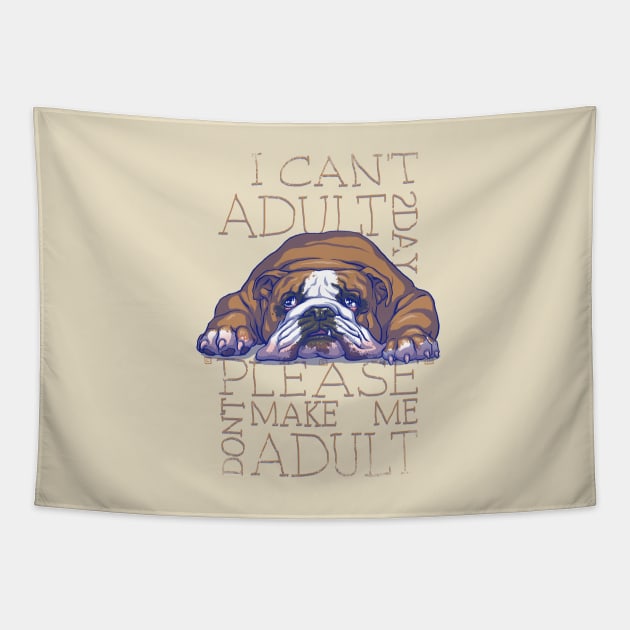 I Can't Adult 2Day Tapestry by cs3ink