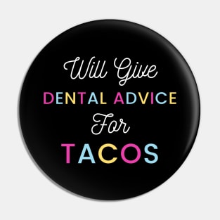 Will give dental advice for tacos colorfull typography design for taco loving dentists and orthodontists Pin