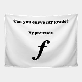 Can you curve my grade? Tapestry