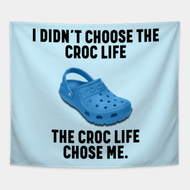 crocs for life