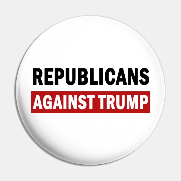 Republicans Against Trump Pin by valentinahramov