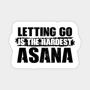 Letting Go is The Hardest Asana Magnet