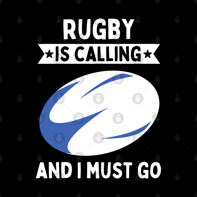 Rugby Is Calling And I Must Go by footballomatic