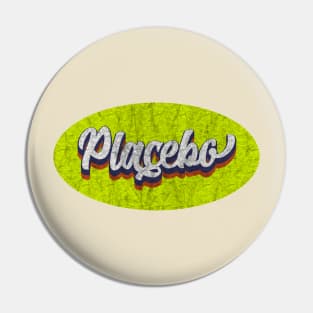 Vintage Placebo Pin