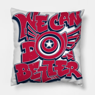 We Can Do Better Pillow