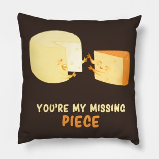 You're my missing piece Pillow
