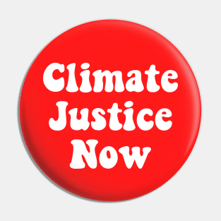 Climate Justice Now Pin