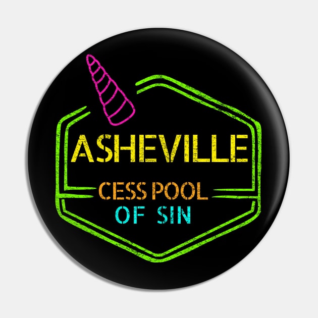 Asheville, Cesspool of Sin Pin by nonbeenarydesigns