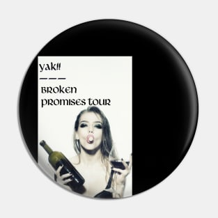 Yak!! - Broken promises tour Pin